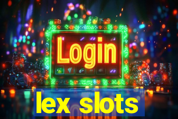 lex slots